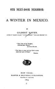 Cover of: Our next-door neighbor: a winter in Mexico.
