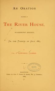 Cover of: An oration delivered at the River House, Washington Heights [N.Y.] on the fourth of July, 1867