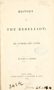 Cover of: History of the rebellion: its authors and causes.