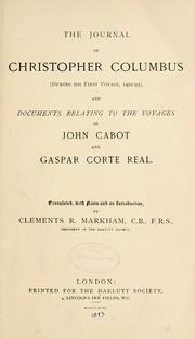 Cover of: The journal of Christopher Columbus (during his first voyage, 1492-93) and documents relating the voyages of John Cabot and Gaspar Corte Real by Christopher Columbus