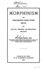 Morphinism and narcomanias from other drugs by Thomas Davison Crothers