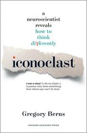 Cover of: Iconoclast: a neuroscientist reveals how to think differently