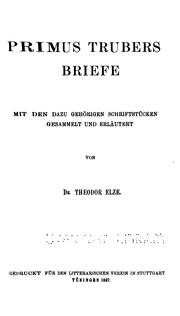 Cover of: Primus Trubers Briefe: mit den dazu gehörigen Schriftstücken
