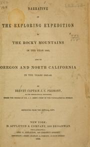 Cover of: Narrative of the exploring expedition to the Rocky Mountains in the year 1842: and to Oregon and North California, in the years 1843-44.