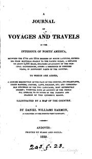 A journal of voyages and travels in the interiour of North America by Daniel Williams Harmon