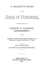 Cover of: A soldier's story of the siege of Vicksburg.: From the diary of Osborn H. Oldroyd...