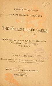 Cover of: The relics of Columbus: an illustrated description of the historical collection in the monastery of La Rabida
