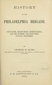Cover of: History of the Philadelphia Brigade. by Banes, Charles H.