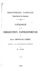 Cover of: Catalogue de la collection napoléonienne du baron Hippolyte Larrey: donnée à la Bibliothèque nationale par Mlle Dodu.