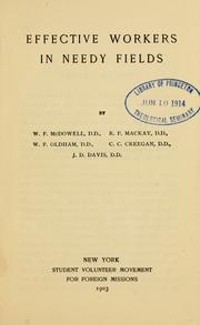 Effective workers in needy fields by William Fraser McDowell, William Fitzjames Oldham, Charles Cole Creegan, Davis, J. D.