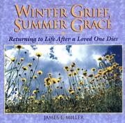 Cover of: Winter grief, summer grace: returning to life after a loved one dies