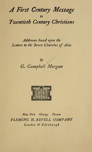 Cover of: A first century message to twentieth century Christians: addresses based upon the Letters to the seven churches of Asia