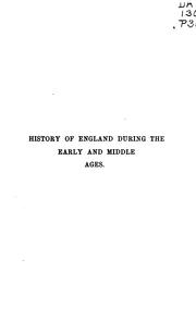 Cover of: History of England during the early and middle ages.