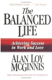 Cover of: The balanced life: achieving success in work and love