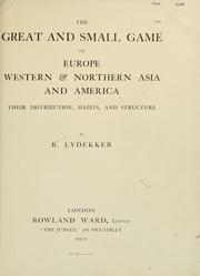 Cover of: The great and small game of Europe, western & northern Asia and America by Richard Lydekker