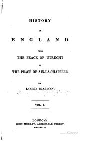 Cover of: History of England from the peace of Utrecht to the peace of Versailles.: 1713-1783.