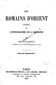 Cover of: Les Romains d'Orient: aperçu de l'ethnographie de la Roumanie