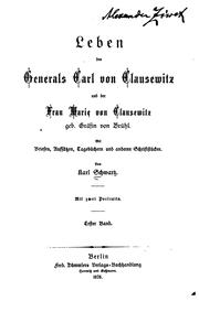 Cover of: Leben des generals Carl von Clausewitz und der frau Marie von Clausewitz geb. gräfin von Brühl.
