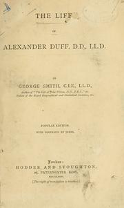 Cover of: The life of Alexander Duff, D.D., LL, D. by George Smith