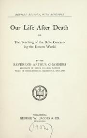 Cover of: Our life after death: or, The teaching of the Bible concerning the unseen world