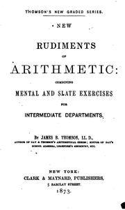Cover of: New rudiments of arithmetic: combining mental and slate exercises for intermediate departments.