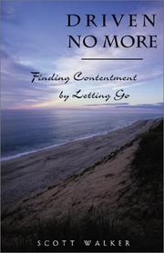Cover of: Driven No More: Finding Contentment by Letting Go