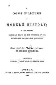 A course of lectures on modern history by Friedrich von Schlegel