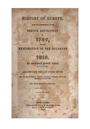Cover of: History of Europe from the commencement of the French revolution in 1789, to the restoration of the Bourbons in 1815. | Archibald Alison