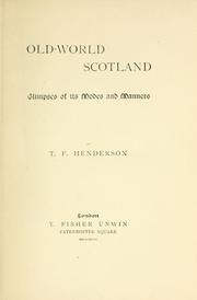 Cover of: Old-world Scotland: glimpses of its modes and manners