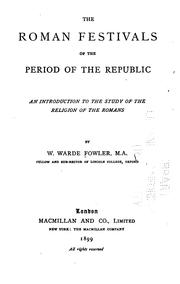 Cover of: The Roman festivals of the period of the Republic by W. Warde Fowler
