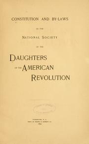 Cover of: Constitution and by-laws of the National society of the Daughters of the American revolution.