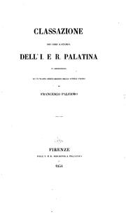 Cover of: Classazione dei libri a stampa dell'I. e R. Palatina in corrispondenza di un nuovo ordinamento dello scibile umano