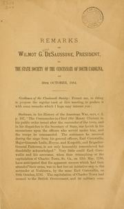 Cover of: Remarks of Wilmot G. De Saussure, president, to the state Society of the Cincinnati of South Carolina, on 20th October, 1884.
