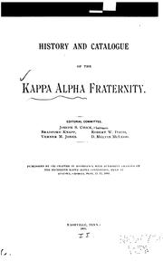 Cover of: History and catalogue of the Kappa Alpha fraternity. by Kappa Alpha (Southern Order)