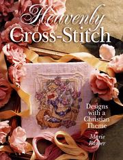 Cover of: Heavenly cross-stitch: designs with a Christian theme