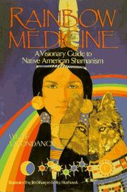 Cover of: Rainbow medicine: a visionary guide to Native American shamanism