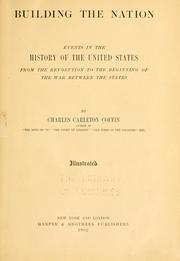 Cover of: Building the nation by Charles Carleton Coffin