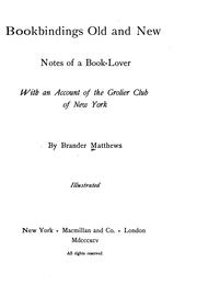 Cover of: Bookbindings old and new: notes of a book-lover, with an account of the Grolier Club of New York