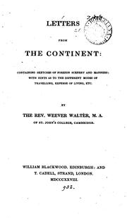 Cover of: Letters from the continent: containing sketches of foreign scenery and manners; with hints as to the different modes of travelling, expense of living, etc.