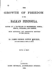 Cover of: The growth of freedom in the Balkan Peninsula. by James George Cotton Minchin