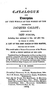A catalogue and description of the whole of the works of the celebrated Jacques Callot by Green, J. H. bookseller.