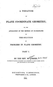 Cover of: A treatise on plane co-ordinate geometry: or, The application of the method of co-ordinates to the solution of problems in plane geometry. Pt. 1.
