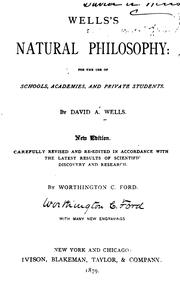Cover of: Wells's natural philosophy: for the use of schools, academies, and private students
