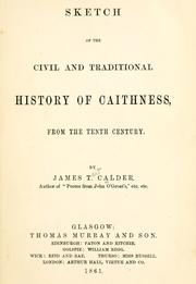 Sketch of the civil and traditional history of Caithness from the tenth century by James T. Calder