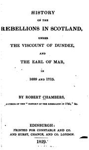 Cover of: History of the rebellions in Scotland: under the Viscount of Dundee, and the Earl of Mar, in 1689 and 1715.