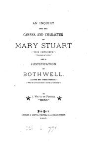 Cover of: An inquiry into the career and character of Mary Stuart ... by J. Watts De Peyster