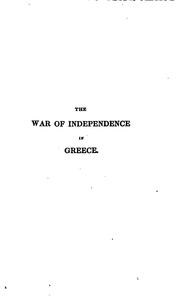 Cover of: History of the war of independence in Greece