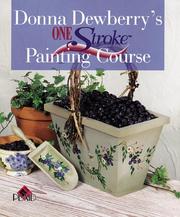 Cover of: Donna Dewberry's one stroke painting course.