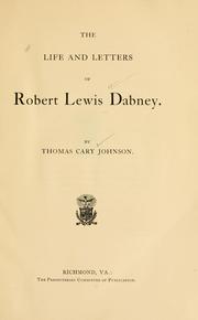 The life and letters of Robert Lewis Dabney by Johnson, Thomas Cary