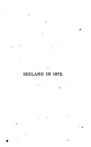 Cover of: Ireland in 1872: a tour of observation. With remarks on Irish public questions.